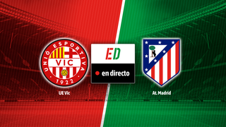 Vic - Atlético, en directo el partido de la primera ronda de Copa del Rey en vivo online