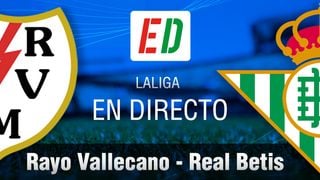 Rayo Vallecano - Betis en directo y online