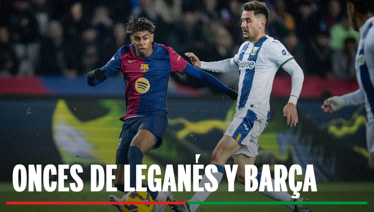 Alineación Leganés - Barcelona: Alineación de Leganés y Barcelona en la jornada 31ª de LaLiga EA Sports