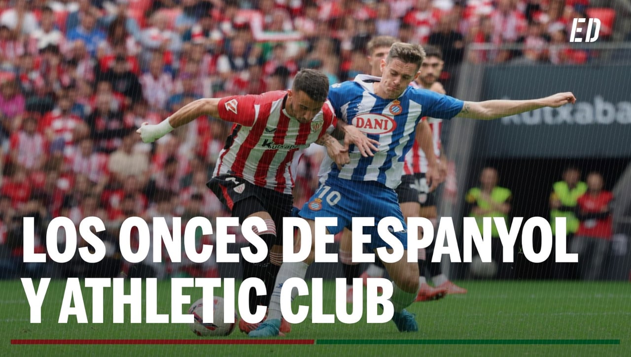 Alineaciones Espanyol - Athletic Club: Alineaciones confirmadas de Espanyol y Athletic Club en el partido de hoy de LaLiga EA Sports