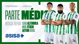 La última hora de las lesiones de Fekir, Ruibal y Altimira