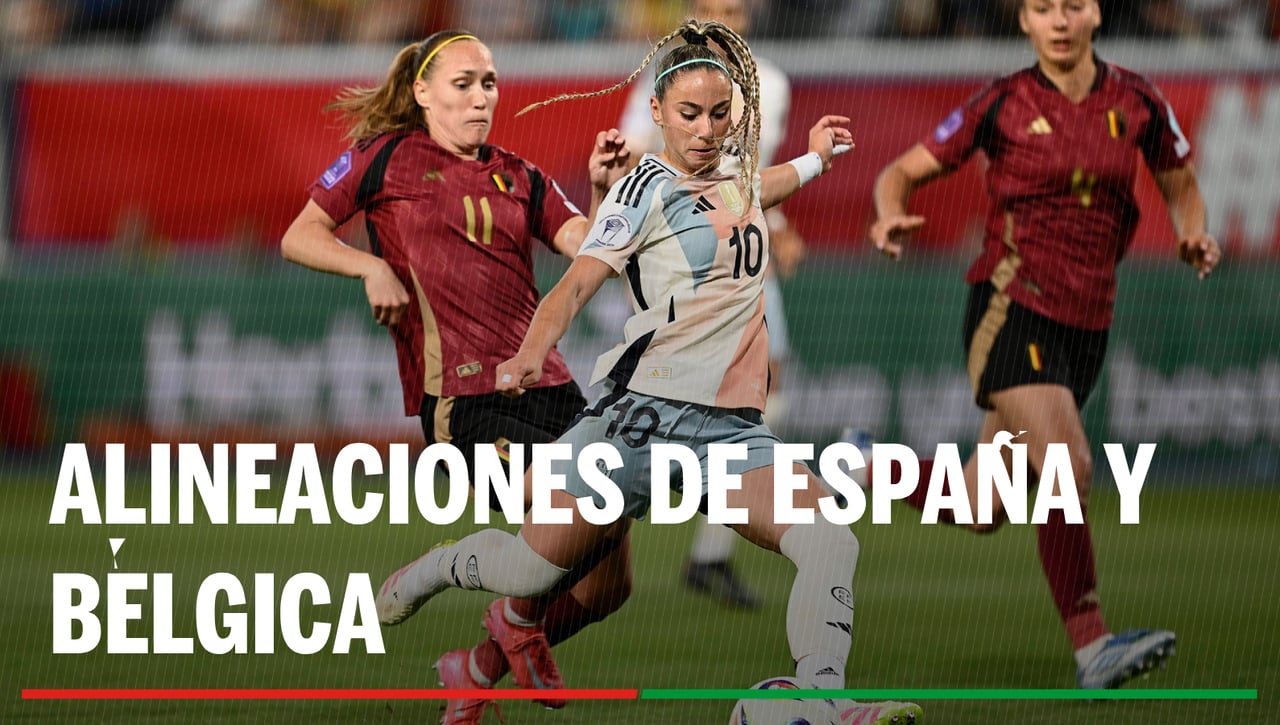 Alineaciones España - Bélgica: Alineaciones de España y Bélgica en la segunda jornada de la fase de grupos de la Eurocopa 2025