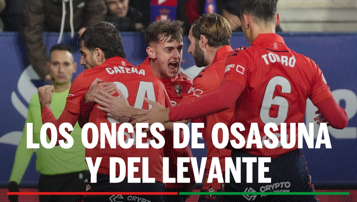 Alineaciones Osasuna - Levante: alineaciones probables de Osasuna y del Levante en la jornada 15 de LaLiga EA Sports 