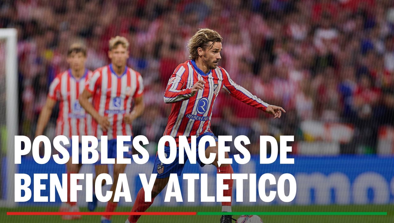 Alineaciones Benfica - Atlético de Madrid: Alineación posible de Benfica y Atlético de Madrid en el partido de hoy de la UEFA Champions League