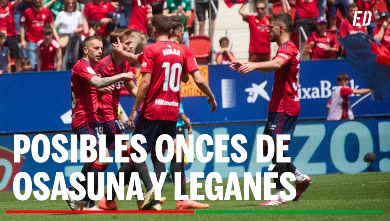 Alineaciones Osasuna - Leganés: Alineación posible de Osasuna y Leganés en el partido de hoy de LaLiga EA Sports