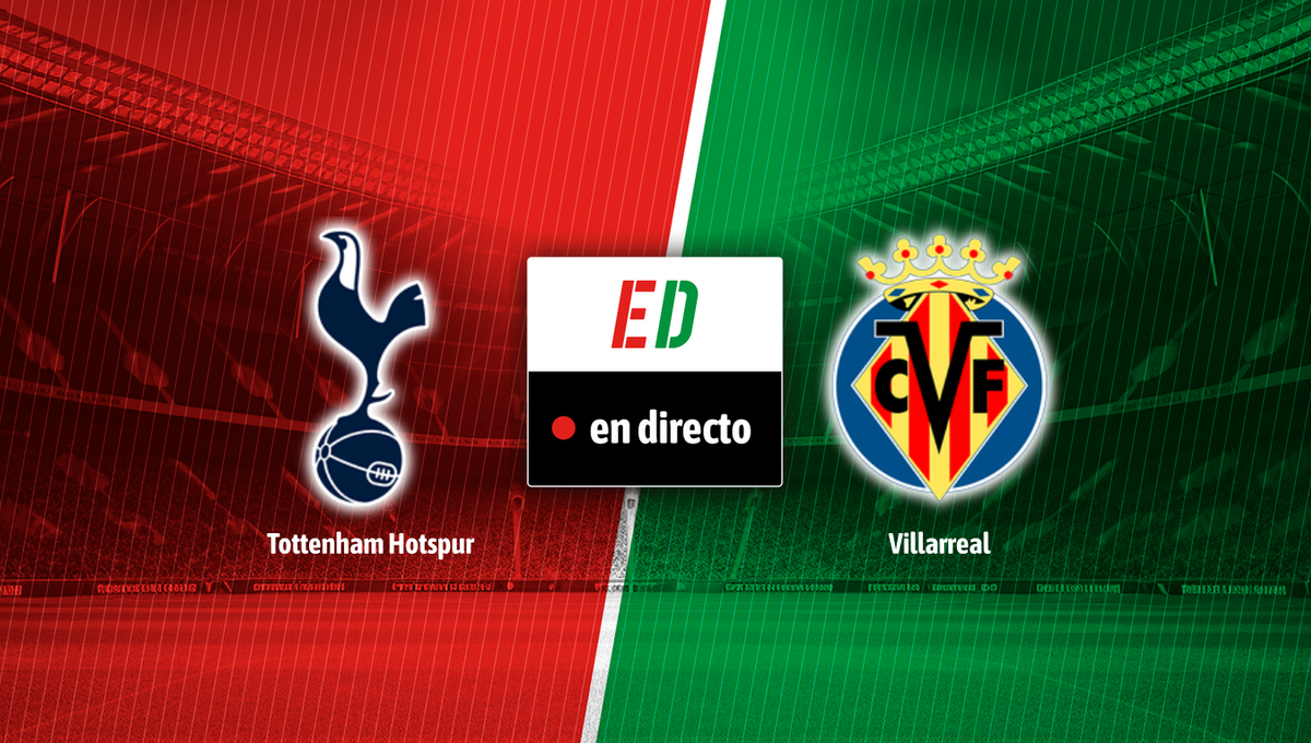Tottenham - Villarreal, en directo el partido de la Champions League en vivo online