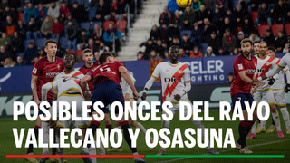 Rayo Vallecano - Osasuna: Alineaciones probables del partido de hoy de LaLiga EA Sports