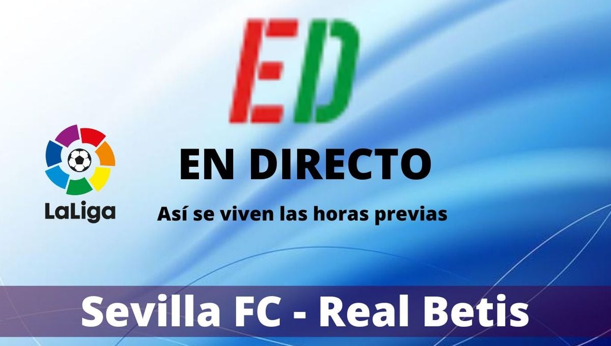 Previa del Sevilla - Betis,  El Gran Derbi Sevillano de la temporada 2022-23 en el Pizjuán