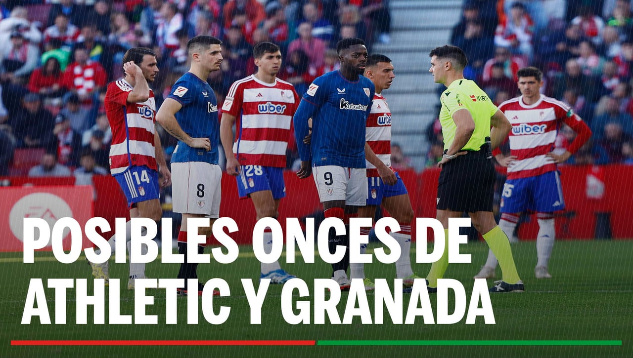 Alineaciones Athletic - Granada: Alineación posible de Athletic y Granada en el partido de hoy LaLiga EA Sports