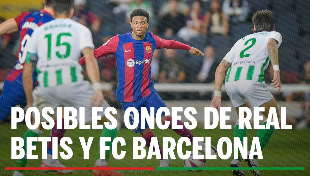 Alineaciones Betis Barcelona - B4bb3f3a 0a6e 44b9 A8f6 51aafeb24725 1200x680 