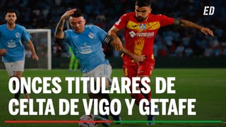 Celta de Vigo - Getafe: Alineación posible de Celta de Vigo y Getafe en el partido de hoy de LaLiga EA Sports