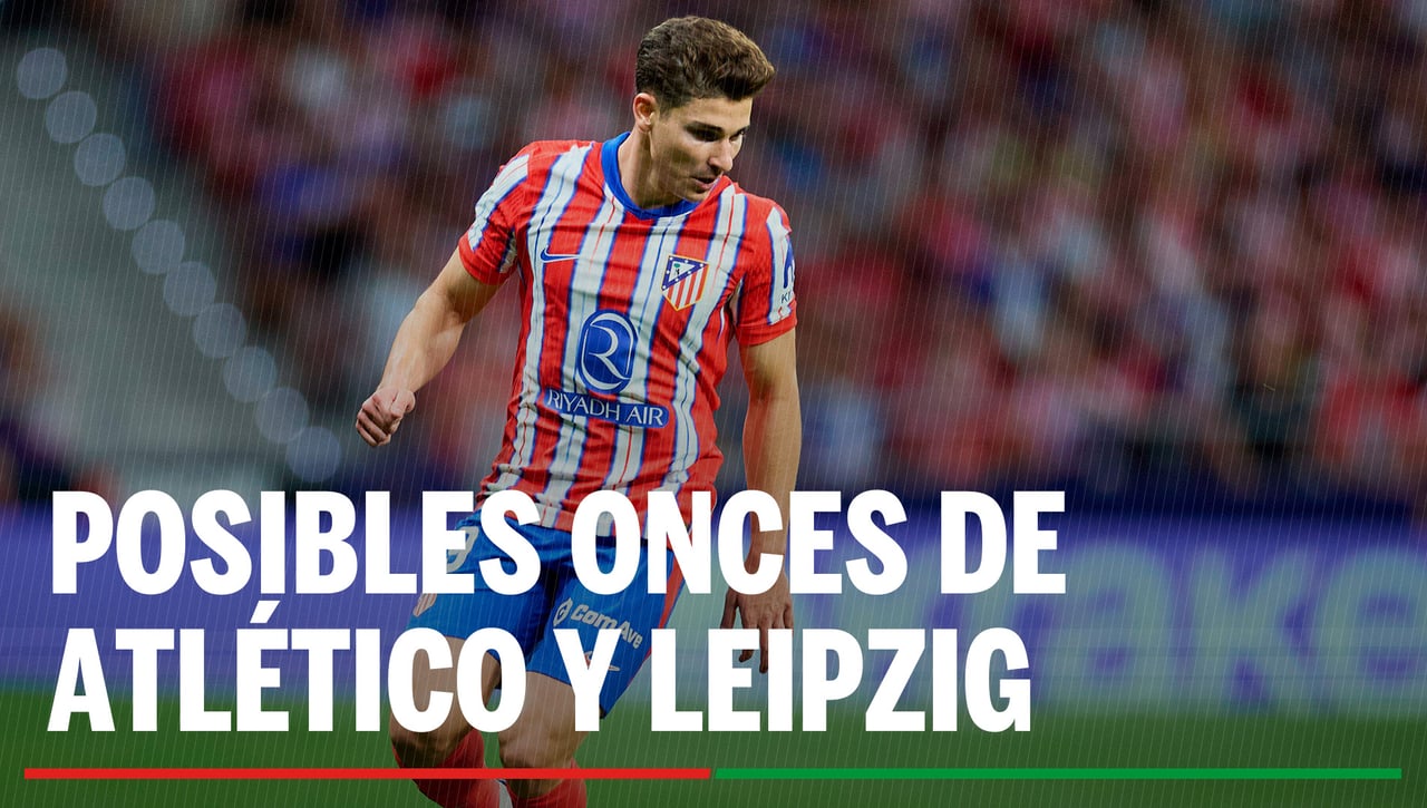Alineaciones Atlético de Madrid - Leipzig: Alineación posible de Atlético de Madrid y Leipzig en el partido de hoy de la UEFA Champions League