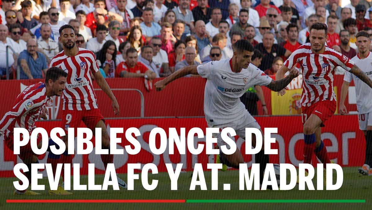 Alineaciones Sevilla - Atlético: Alineación posible de Sevilla FC y Atlético de Madrid en el partido de hoy de LaLiga EA Sports