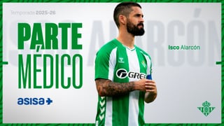 Parte médico de Isco Alarcón: otra vez fractura de peroné