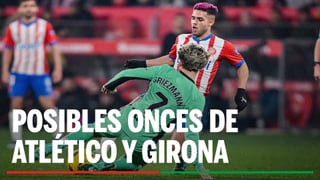 Alineaciones Atlético de Madrid - Girona: Alineación posible de Atlético de Madrid y Girona en el partido de hoy de LaLiga EA Sports