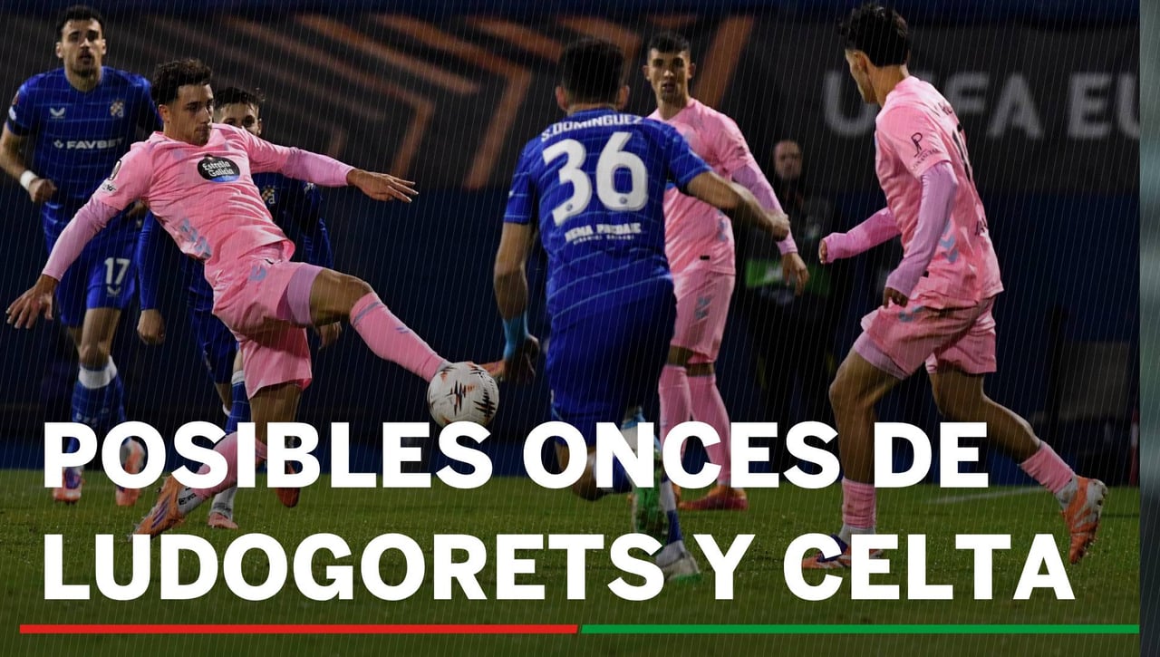Alineaciones Ludogorets - Celta de Vigo: Onces confirmados de Ludogorets y Celta de Vigo en el partido de la UEFA Europa League