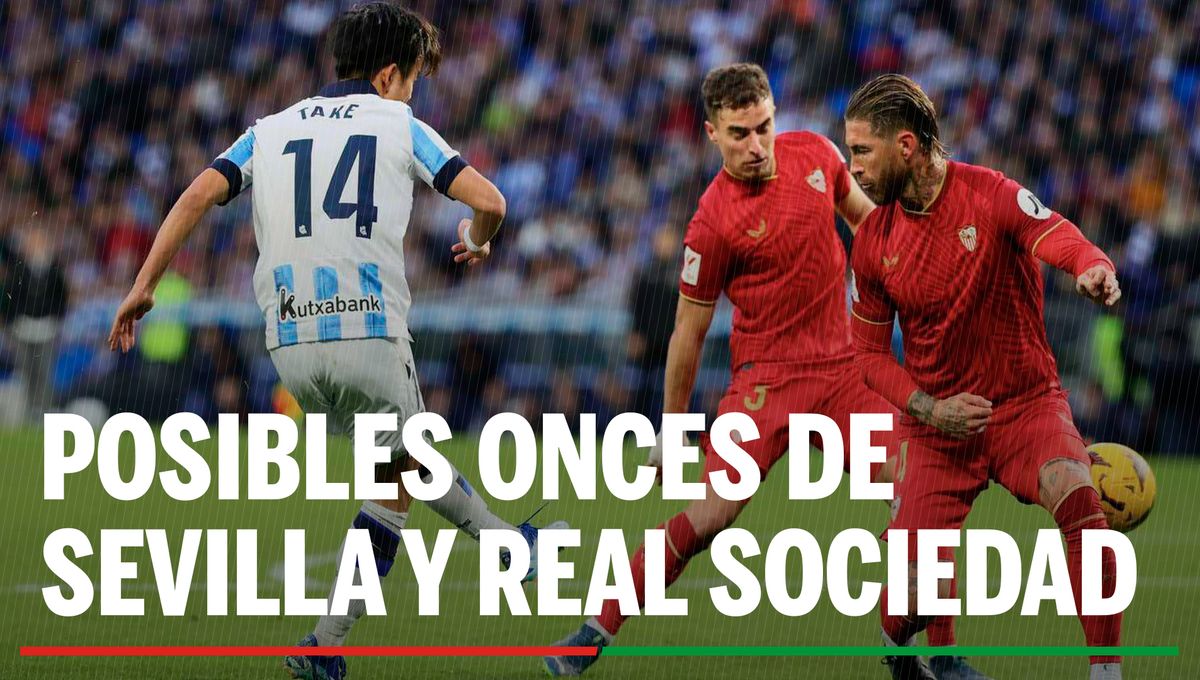 Alineaciones Sevilla - Real Sociedad: Alineación de Sevilla y Real Sociedad en el partido de LaLiga