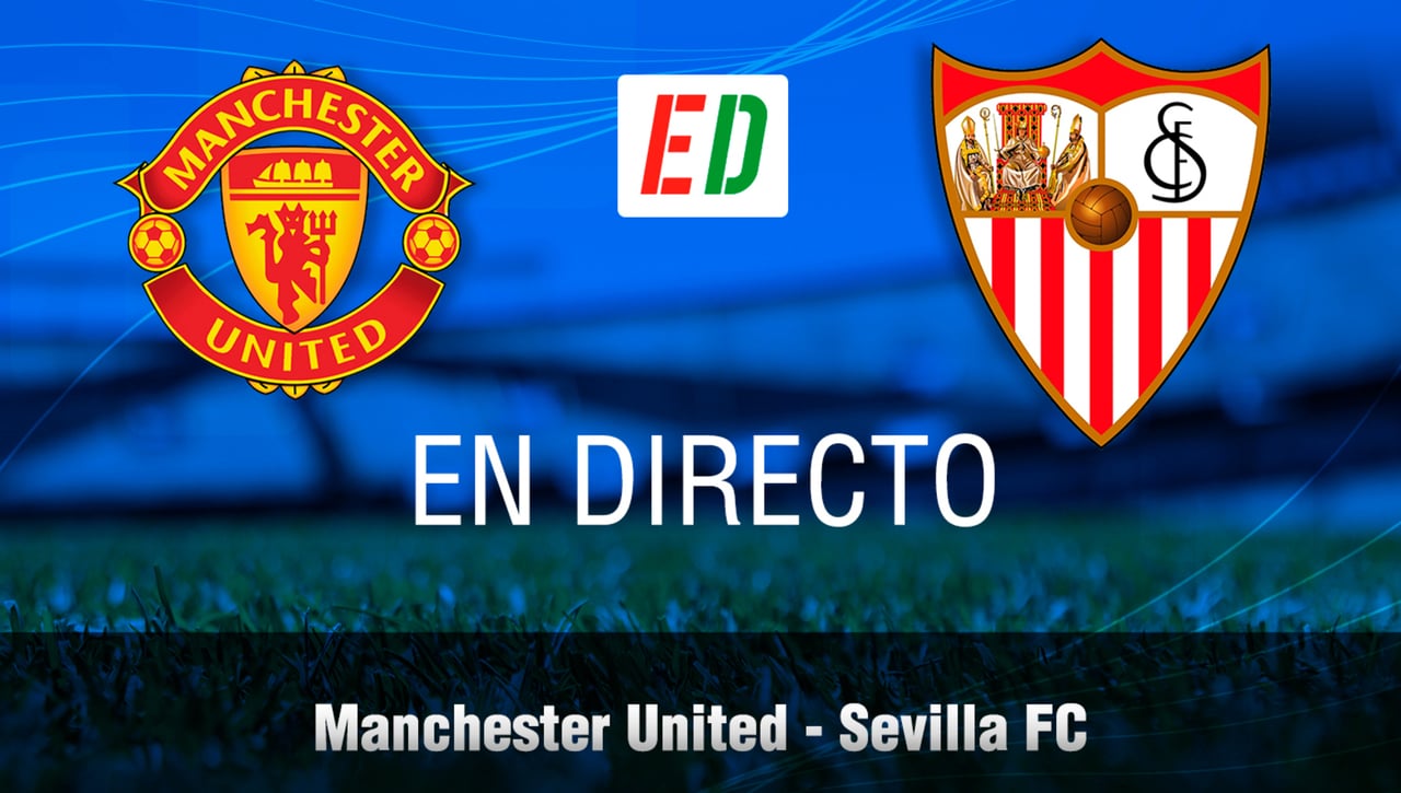 Manchester United - Sevilla: resumen, resultado y goles