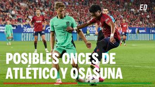 Atlético de Madrid - Osasuna: Alineación posible de Atleti y Osasuna en el partido de hoy de LaLiga EA Sports