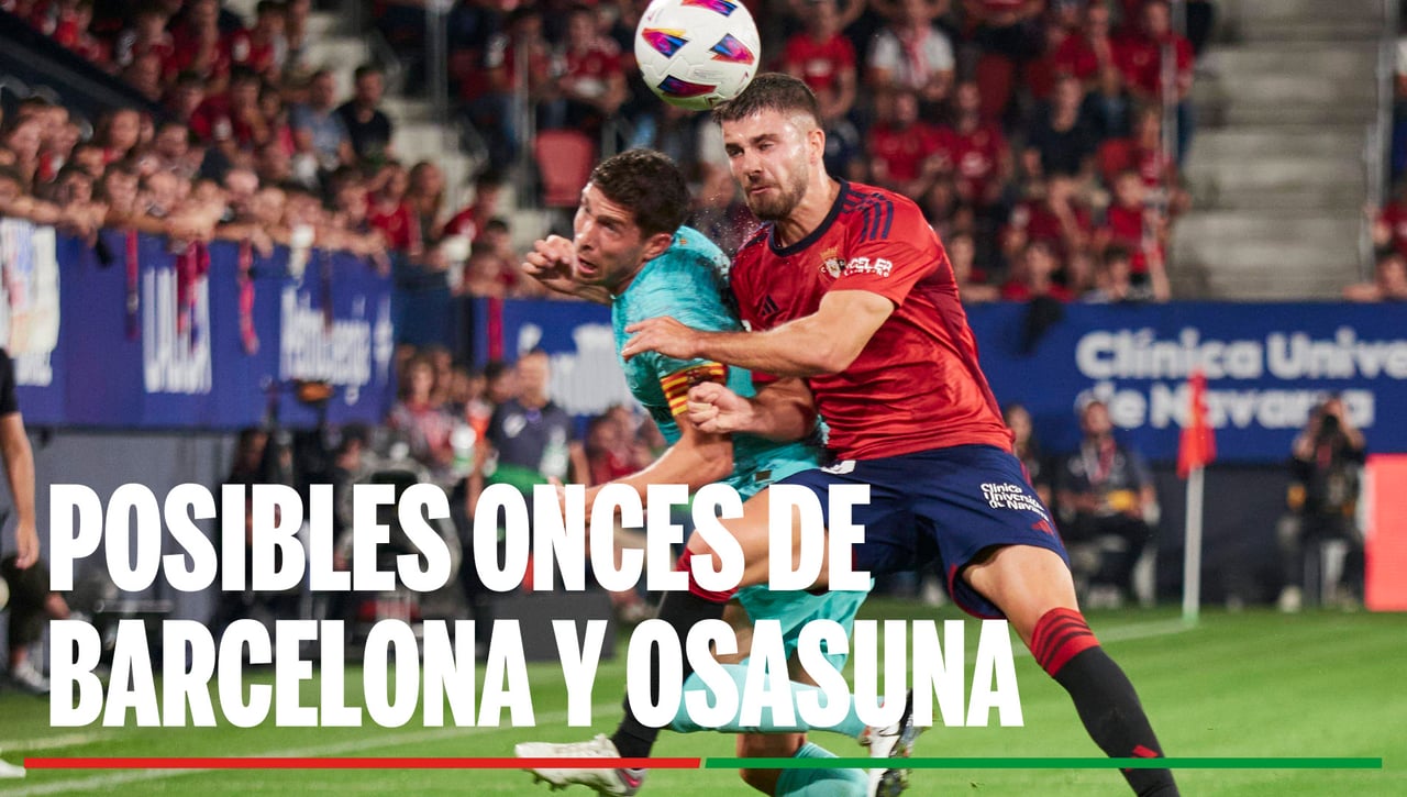 Alineaciones Barcelona - Osasuna: Alineación posible de Barcelona y Osasuna en el partido de hoy de la Supercopa