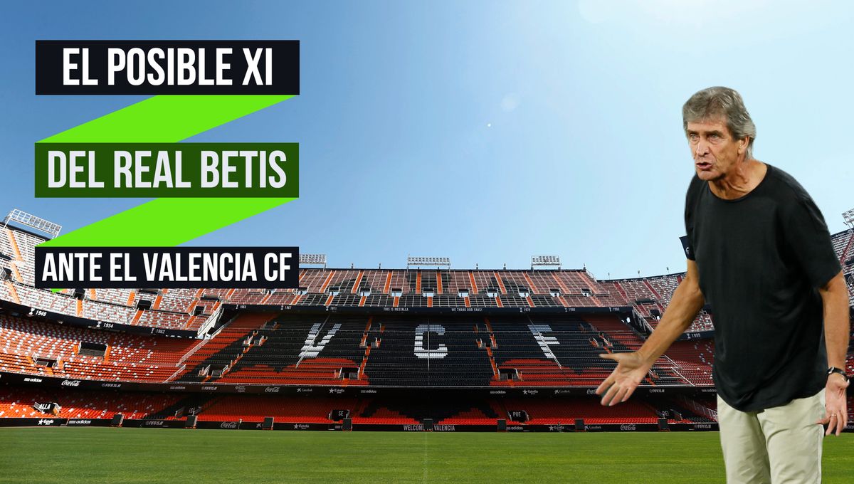 El posible once del Betis ante el Valencia en Mestalla