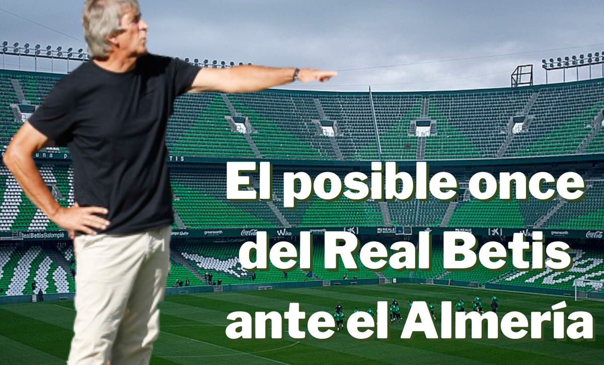 El posible once inicial del Real Betis ante la UD Almería