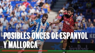 Alineaciones Espanyol - Mallorca: Onces probables de Espanyol y Mallorca en la cuarta jornada de LaLiga EA Sports