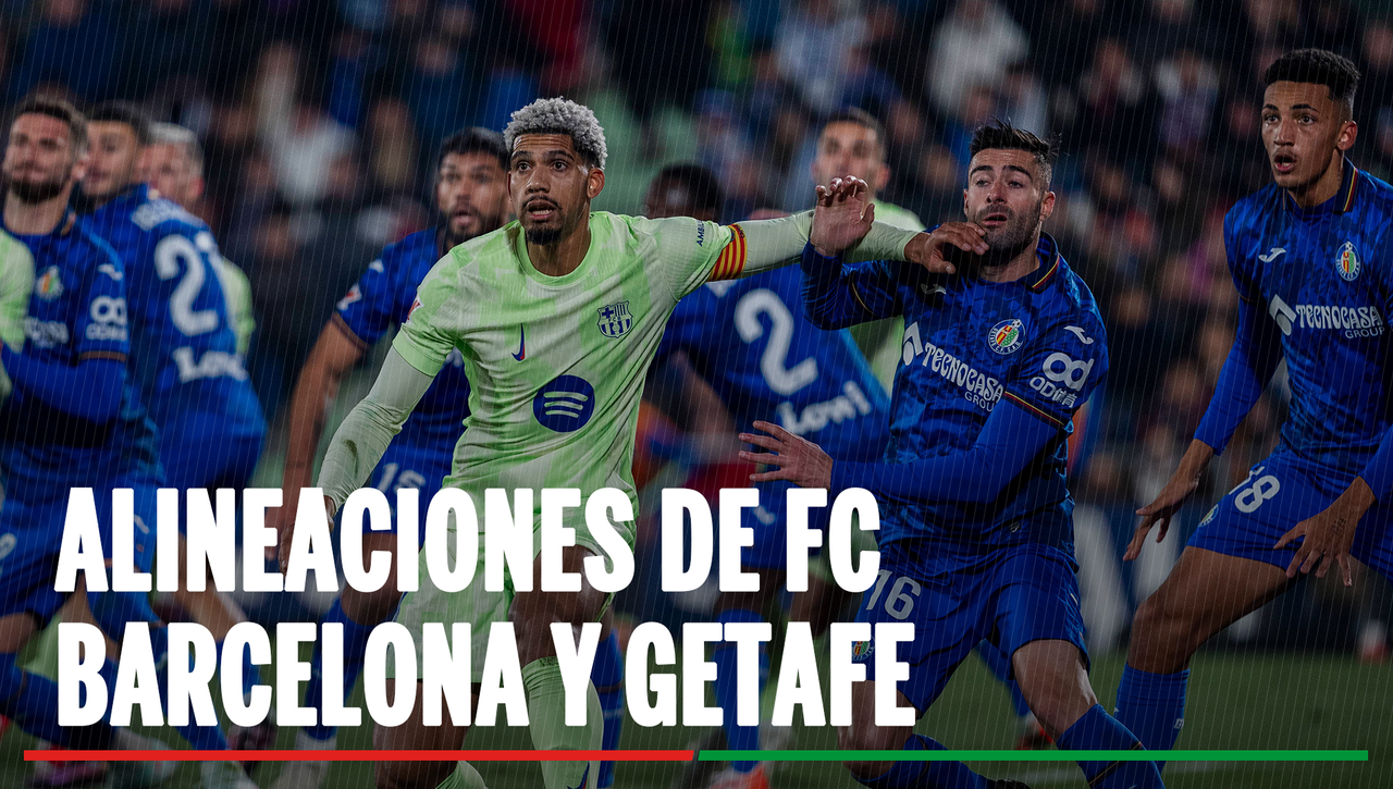 Alineaciones Barcelona - Getafe: alineaciones confirmandas de Barcelona y Getafe en el partido de LaLiga EA Sports