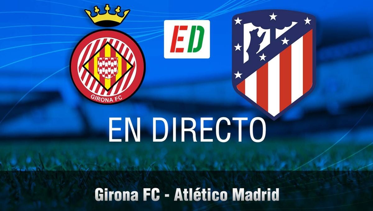Girona - Atletico online y en directo