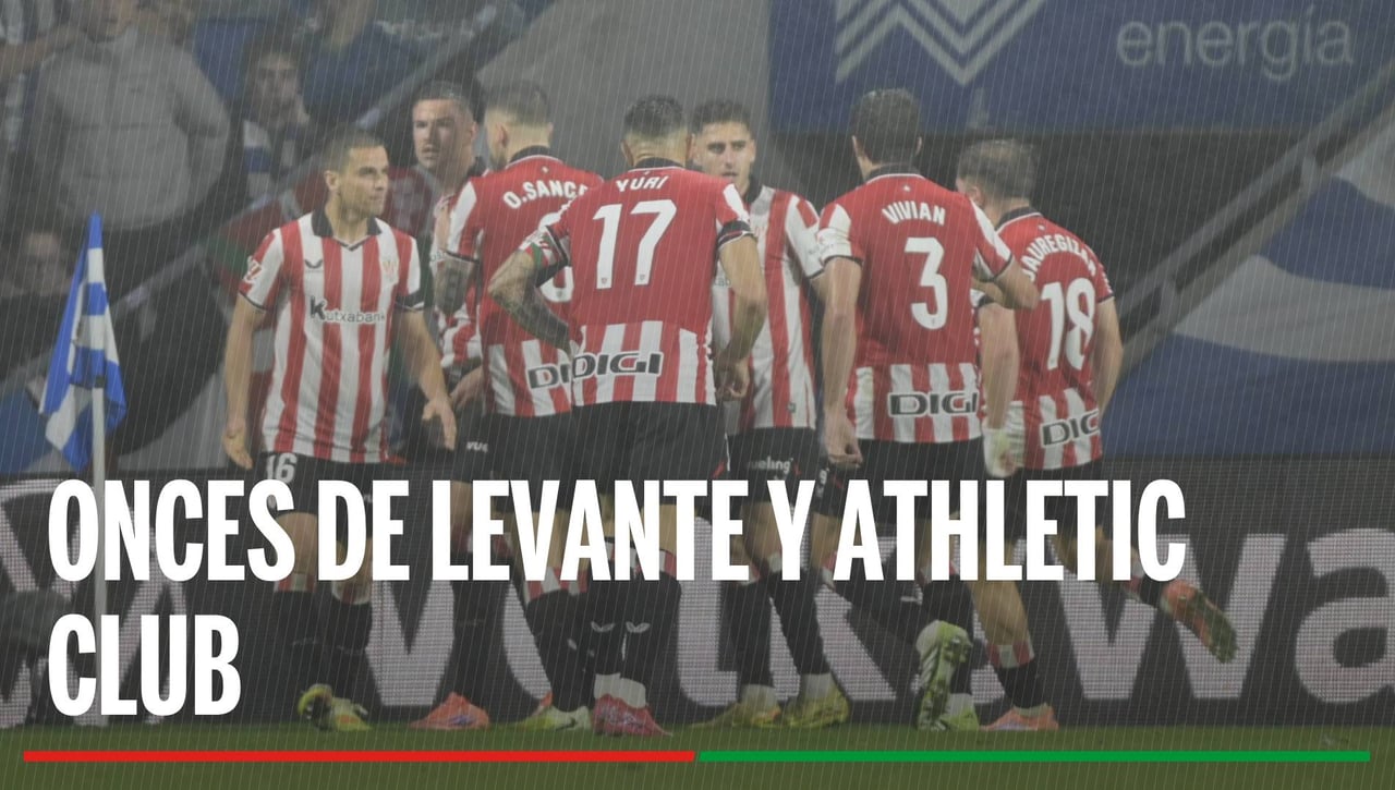 Alineaciones Levante - Athletic Club: Alineación probable de Levante y Athletic Club en la jornada 14 de LaLiga