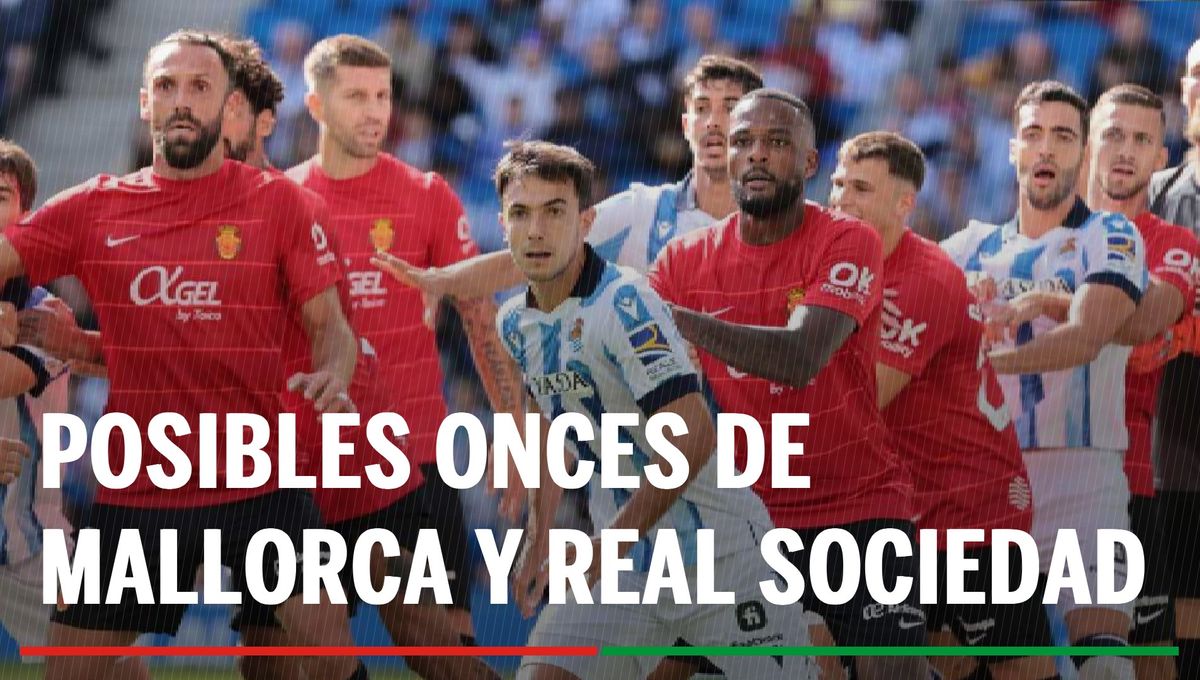 Alineaciones Mallorca - Real Sociedad: Alineación de Mallorca y Real Sociedad en semifinales de Copa del Rey