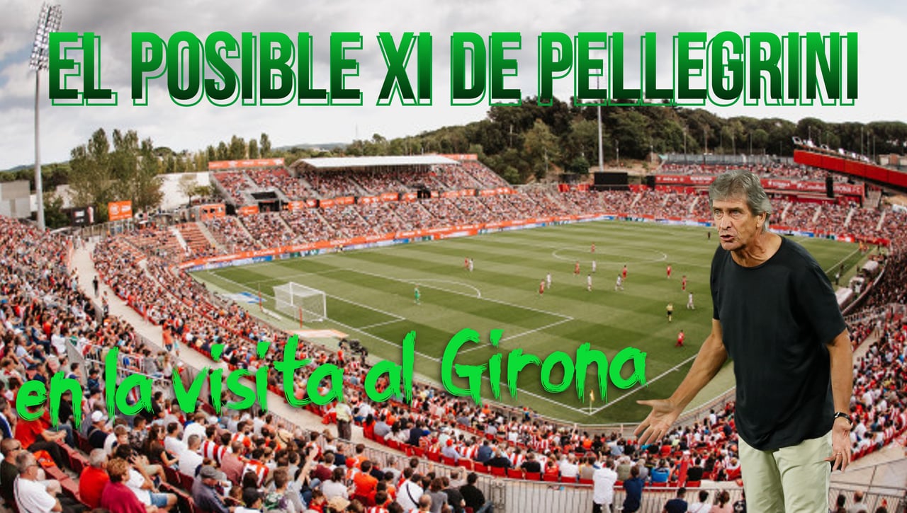 Alineaciones Girona - Betis: Alineación posible del Real Betis en el partido de LaLiga ante el Girona