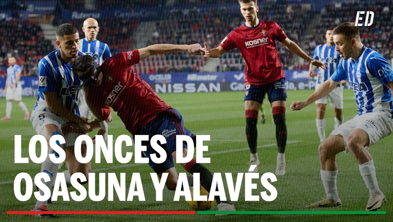Alineaciones Osasuna – Deportivo Alavés: Alineación confirmada de Osasuna y Alavés en el partido de LaLiga EA Sports