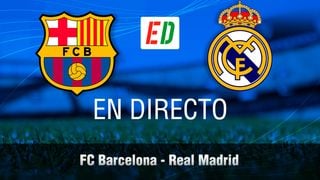 Barcelona - Real Madrid: resumen, resultado y goles - Real Madrid en la final de Copa