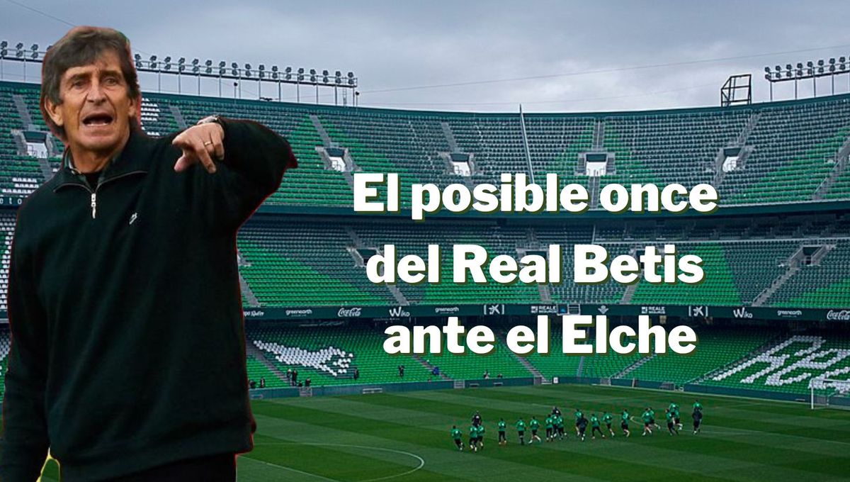 El posible once del Real Betis ante el Elche