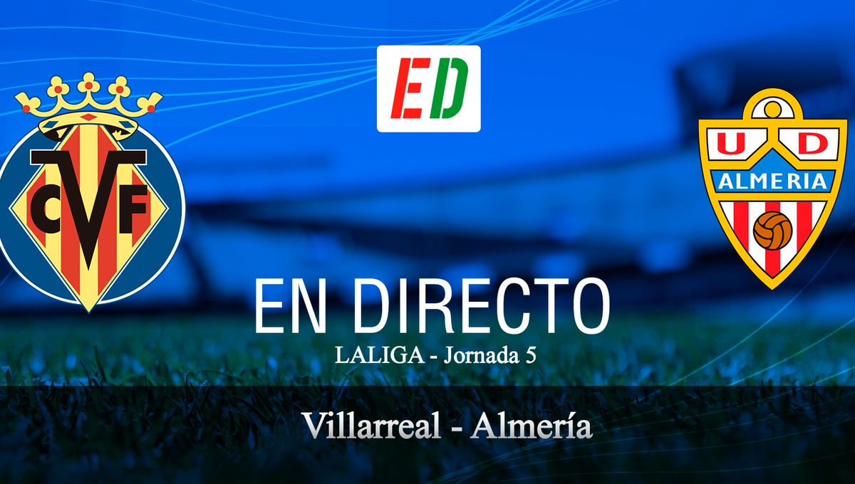 Villarreal - Almería, en directo: : resultado, resumen y goles del partido de la jornada 5 de LaLiga EA Sports