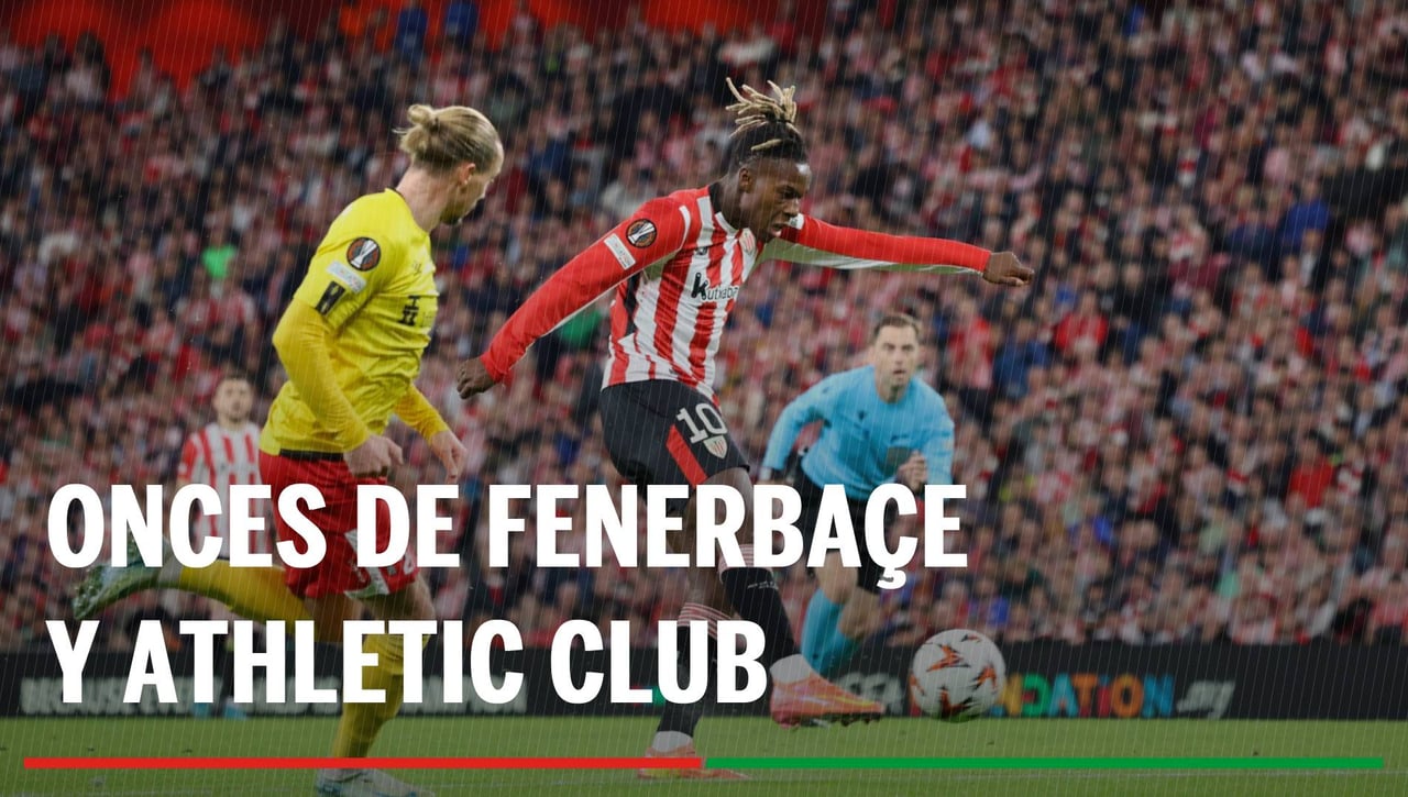 Alineaciones Fenerbahçe - Athletic Club: Alineación confirmada del Fenerbahçe y Athletic Club en el partido de hoy de Europa League