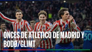 Atlético de Madrid - Bodø/Glimt: Onces probables, horario, canal y dónde ver en TV y online el partido de la jornada 8 de la Champions League