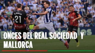 Real Sociedad - Mallorca: Alineaciones posibles, horario, canal y dónde ver en TV y online el partido de la jornada 6 de LaLiga EA Sports