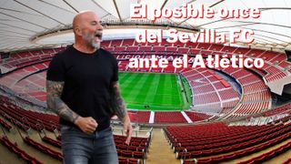 La posible alineación inicial del Sevilla ante el Atlético de Madrid