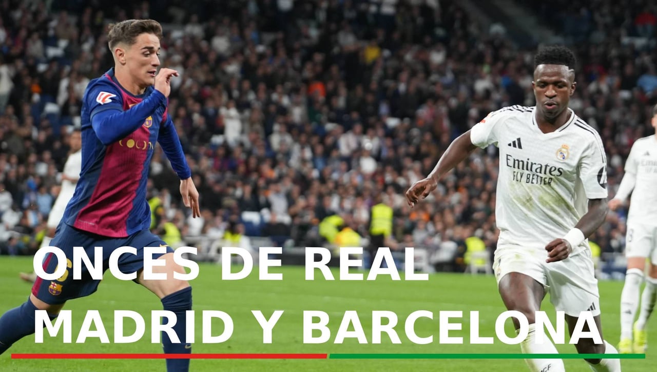 Alineaciones del Real Madrid - FC Barcelona: Confirmados los onces para el Clásico de la final de Supercopa de hoy