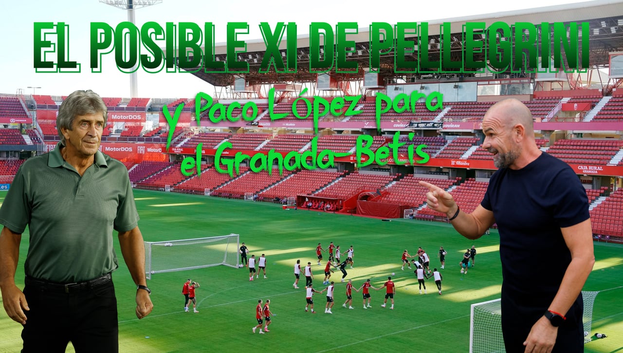 Alineaciones Granada - Betis: Posibles onces en el partido de la jornada 7ª de LaLiga