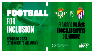 El Real Betis pone en marcha el partido más inclusivo del mundo