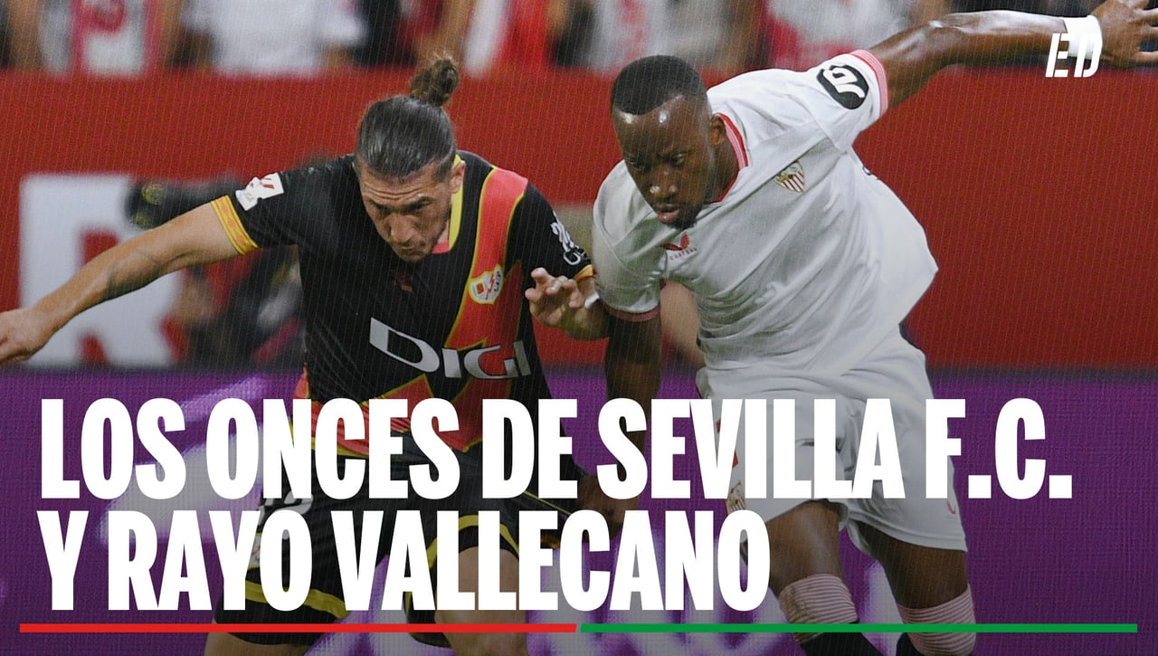 Alineaciones Sevilla - Rayo Vallecano: Onces confirmados de Sevilla y Rayo en el partido de LaLiga EA Sports