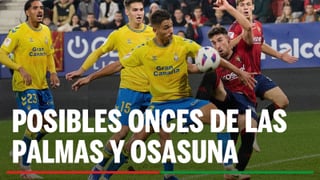 Alineaciones Las Palmas - Osasuna: Alineación posible de Las Palmas y Osasuna en la jornada 26ª de LaLiga EA Sports