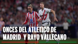 Atlético de Madrid - Rayo Vallecano: Alineaciones posibles, horario, canal y dónde ver en TV y online el partido de la jornada 6 de LaLiga EA Sports