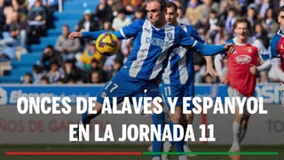 Alineaciones Alavés - Espanyol: alineaciones confirmadas de Alavés y Espanyol en la jornada 11 de LaLiga EA Sports