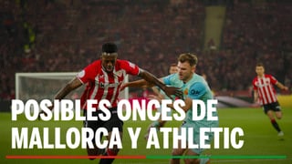 Alineaciones Mallorca – Athletic: Alineación posible del Mallorca y Athletic en el partido de hoy de LaLiga EA Sports