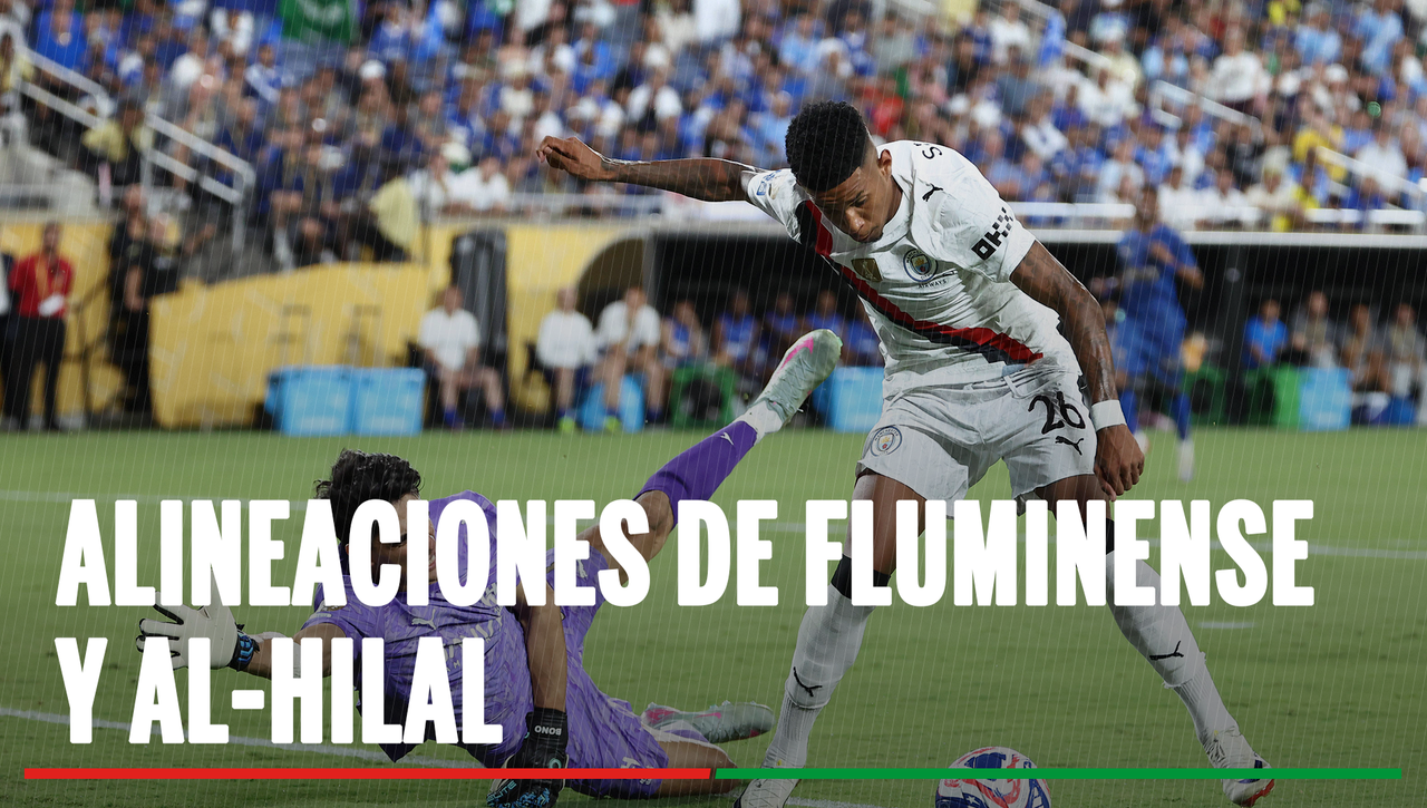 Alineaciones Fluminense - Al-Hilal: alineaciones probables de Fluminense y Al-Hilal en los cuartos de final del Mundial de Clubes 2025