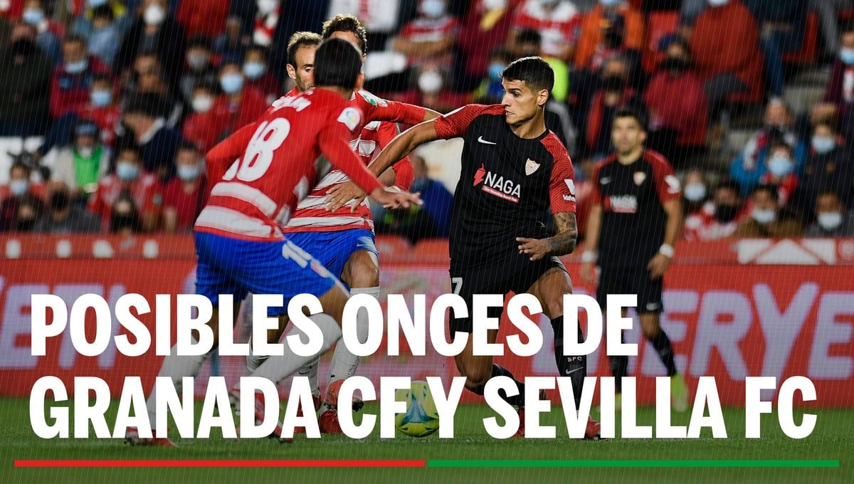 Alineaciones Granada - Sevilla: Alineación posible de Granada y Sevilla en el partido de hoy de LaLiga EA Sports